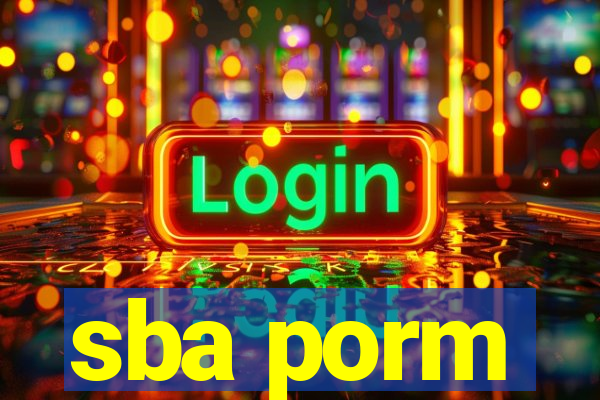 sba porm